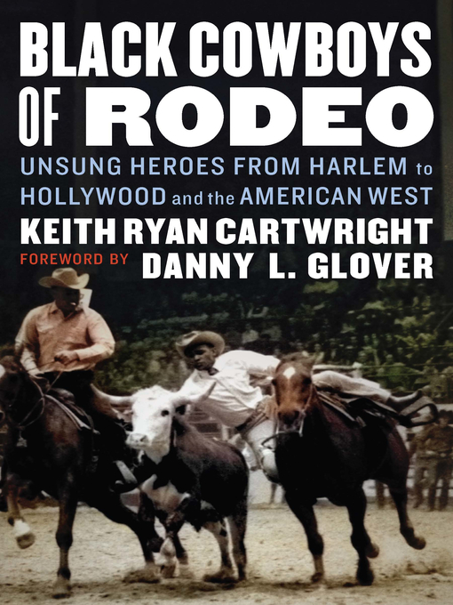 Title details for Black Cowboys of Rodeo by Keith Ryan Cartwright - Available